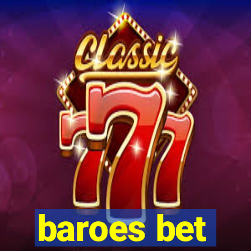 baroes bet